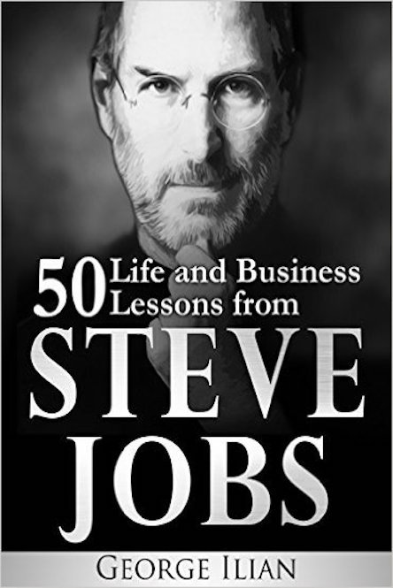 50 Life and Business Lessons from Steve Jobs